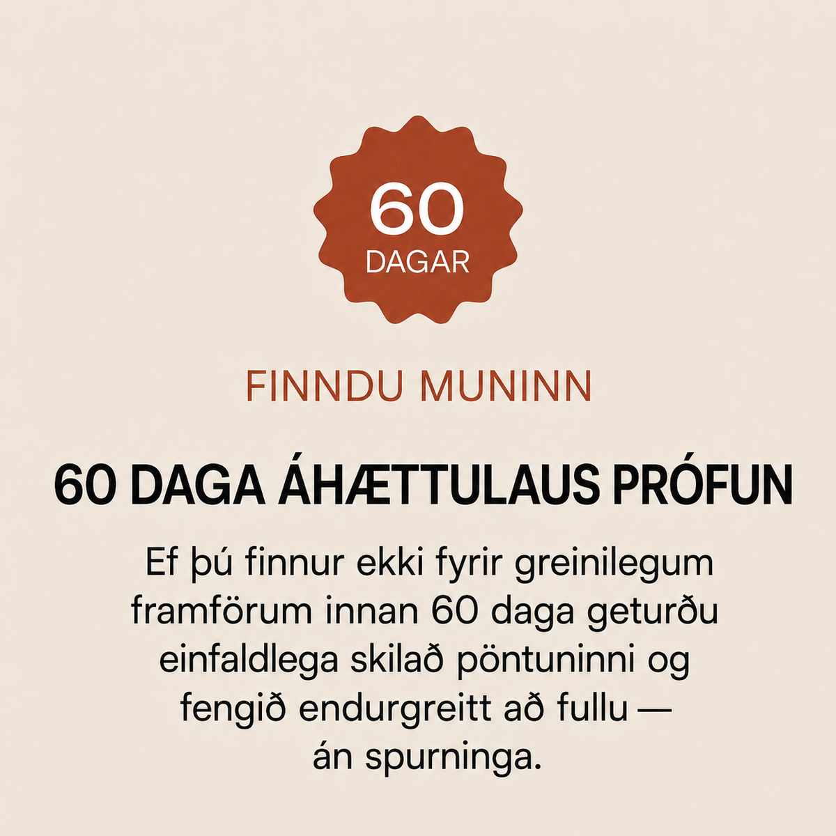 60 daga áhættulaus prófun með endurgreiðslu